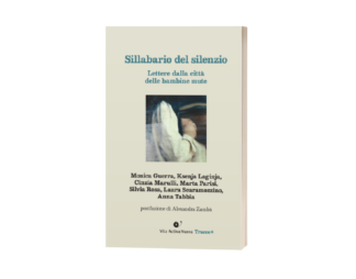 Sillabario del silenzio. Lettere dalla città delle bambine mute